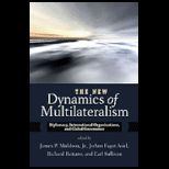 New Dynamics of Multilateralism