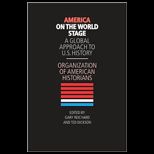 America on the World Stage A Global Approach to U. S. History