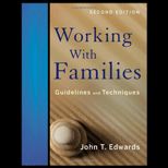 Working With Families Guidelines and Techniques