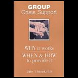 Group Crisis Support  Why it works, When and How to provide it