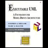 Executable UML  A Foundation for Model Driven Architecture