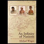 Infinity of Nations How the Native New World Shaped Early North America