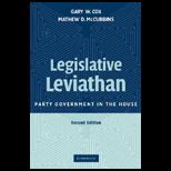 Legislative Leviathan  Party Government in the House