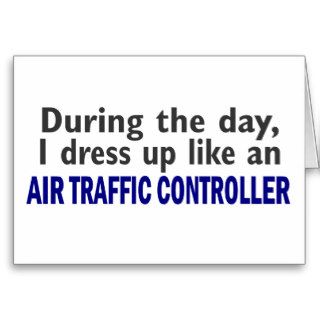 AIR TRAFFIC CONTROLLER During The Day Greeting Cards