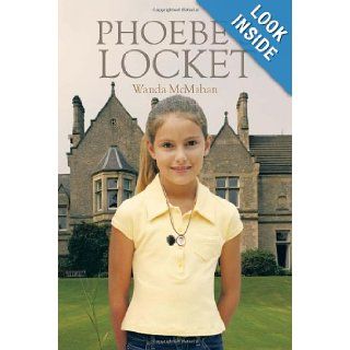 Phoebe's Locket Wanda McMahan 9781426963018 Books