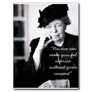 Eleanor Roosevelt   No one can make you feelPost Card