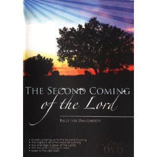 The Second Coming of the Lord Billy Joe Daugherty 9781562676483 Books