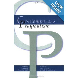 Contemporary Pragmatism, Vol. 2, Number 2 (v. 2, issue 2) John R. Shook, Paulo Ghiraldelli Jr. 9789042019881 Books