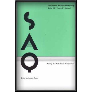 SAQ the South Atlantic Quarterly, Volume 87, Number 2 (Spring 1988) ; Placing the Plot Novel Perspectives Oliver W. (Ed. ) Ferguson Books