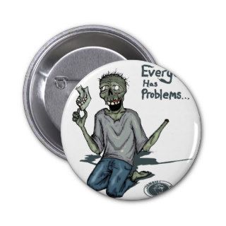 Everyone Has Troubles  Zombie Trouble Pins