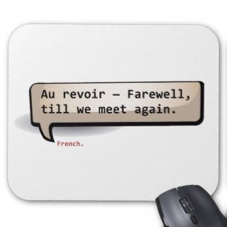 French. Au revoir   Farewell  till we meet again Mousepads