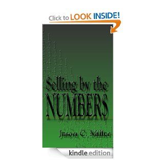 Selling by the Numbers eBook Jason Miller Kindle Store