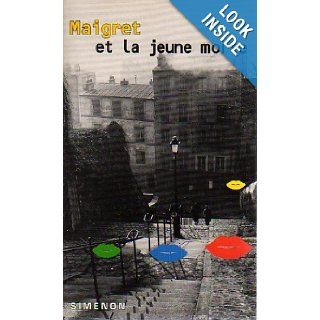 Maigret Et LA Jeune Morte (George Simenon Mysteries Number 23) (French Edition) Georges Simenon 9782265055650 Books