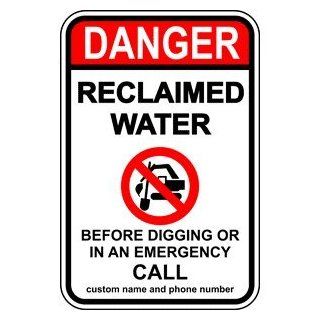 Danger Reclaimed Water Call Before Digging Sign NHE 16021 Water  Business And Store Signs 