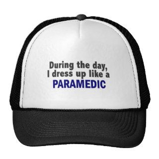During The Day I Dress Up Like A Paramedic Mesh Hat