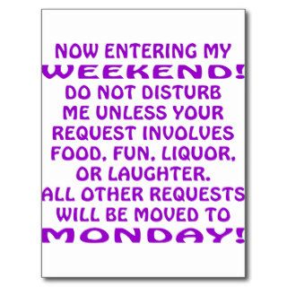 Now Entering My Weekend Do Not Disturb Me Postcard