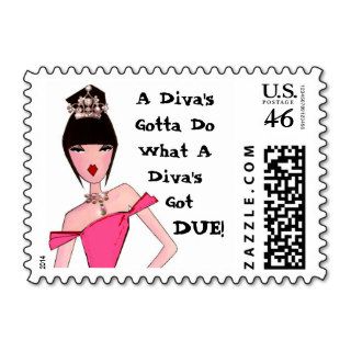 "A Diva's Gotta Do What A Diva's Got DUE" postage