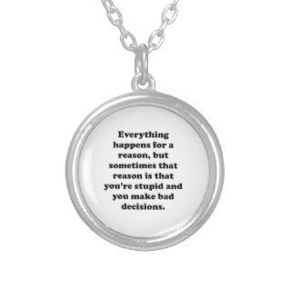 Everything Happens For A Reason Pendant