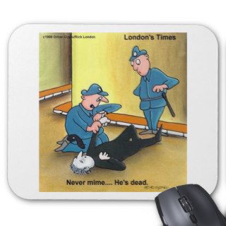 Dead Mime Funny Tees Mugs Cards Gifts Etc Mouse Pads