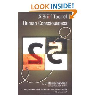 A Brief Tour of Human Consciousness From Impostor Poodles to Purple Numbers (0076092036999) V. S. Ramachandran Books