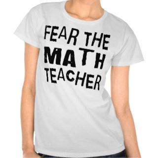 Funny Math Teacher T Shirts