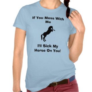 Funny Horse Sayings Tee Shirts