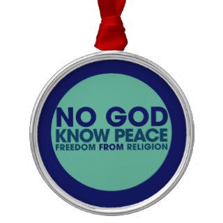 NO GOD Know Peace Ornament