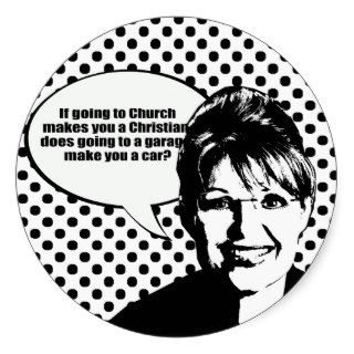 If going to a church makes you a Christian Sticker