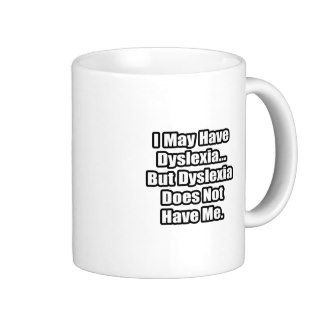 Dyslexia Quote Mug