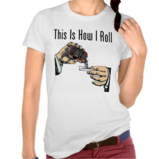 This Is How I Roll   Man Rolls Tobacco T Shirt
