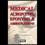 Medical Acronyms, Eponyms and Abbreviations