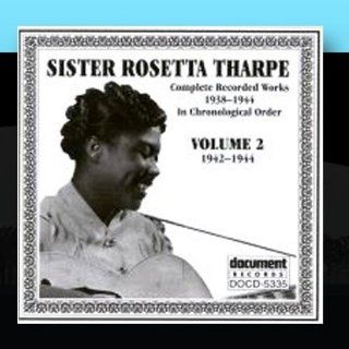 Sister Rosetta Tharpe Vol. 2 1942 1944 Music