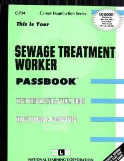 Sewage Treatment Worker(Passbooks) (Career Examination Passbooks) Jack Rudman 9780837307343 Books