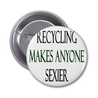 Recycling Makes Anyone Sexier Button