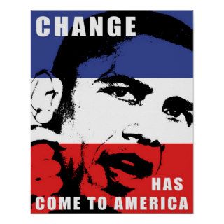 Obama   Change Has Come to America Print