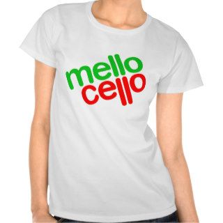 Mello Cello (women) T shirts