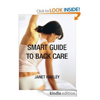 Smart Guide to Back Care eBook Janet Wakley, Hans Mathew Kindle Store