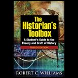 Historians Toolbox A Students Guide to the Theory and Craft of History