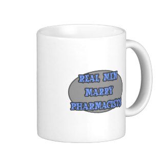 Real Men Marry Pharmacists Coffee Mugs
