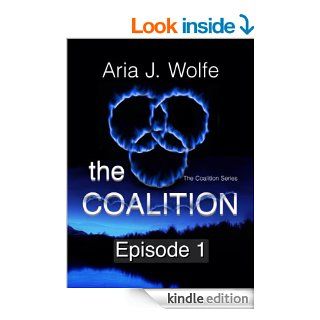 The Coalition Episode 1 eBook Aria J. Wolfe, Lydia Conrad Kindle Store