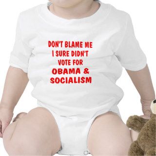 Dont Blame Me I Didn't Vote For Obama &Socialism T Shirts