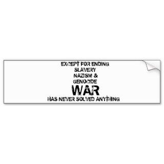 EXCEPT FOR ENDING     SLAVERY      NAZISMBUMPER STICKERS