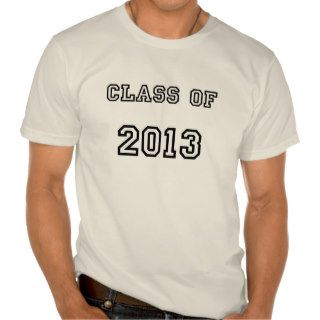 Class of 2013   Customized Graduation Template T Shirt