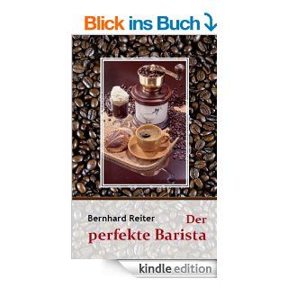 Der perfekte Barista eBook Bernhard  Reiter, Katja Treu, 123 RF Kindle Shop