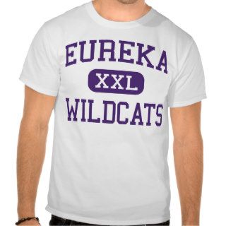 Eureka   Wildcats   High School   Eureka Missouri Tee Shirt