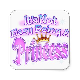 It's Not Easy Being A Princess Sticker