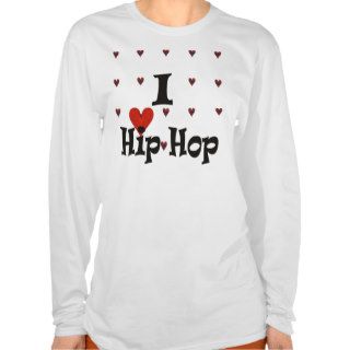 I Love Hip Hop Tshirts
