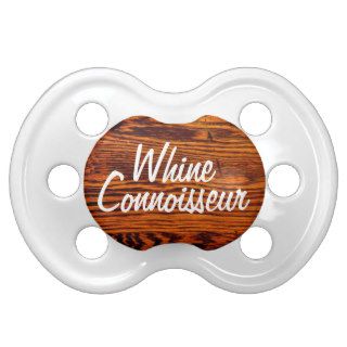 Whine Wine Connoisseur Funny Baby Pacifier