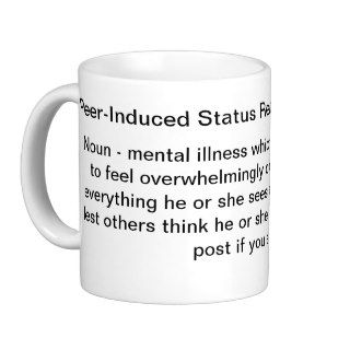 Peer Induced Status Reiteration Syndrome Mug