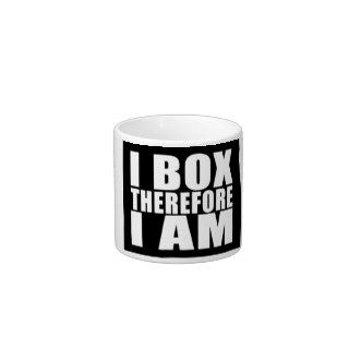 Funny Boxers Quotes Jokes I Box Therefore I am Espresso Cups